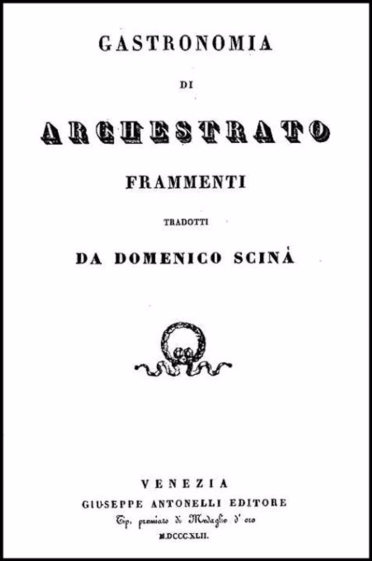 Il frontespizio della prima edizione (1823) dei frammenti dell' Hedypatheia di Archestrato da Gela, tradotti da Domenico Scinà
