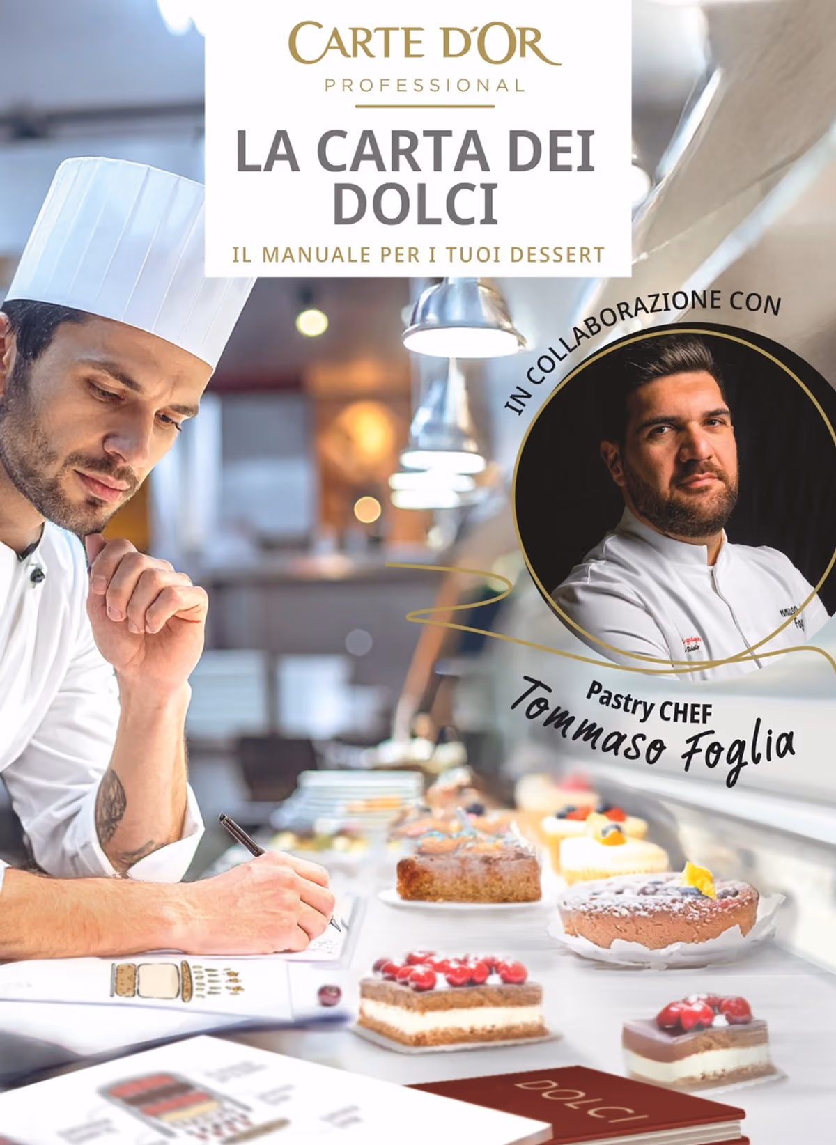 “La Carta dei Dolci”, progetto di Carte D’Or Professional, realizzato con il Pastry Chef Tommaso Foglia