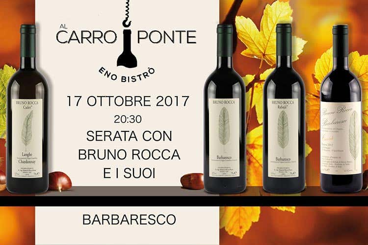 (Al Carroponte ospita i vini Bruno Rocca Una serata alla scoperta del Barbaresco)