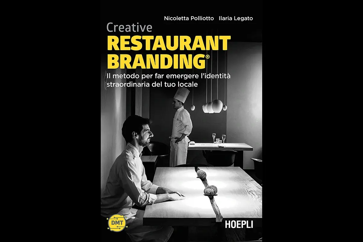 Il libro Creative Restaurant Branding Tutto quello che c&rsquo;&egrave; da sapere per aprire o trasformare un ristorante