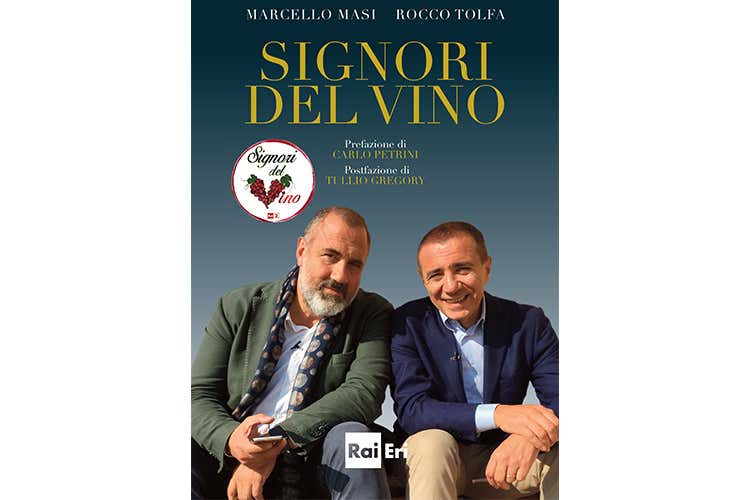 Dopo il fortunato programma tv Signori del vino diventa un libro Dopo il fortunato programma tv Signori del vino diventa un libro