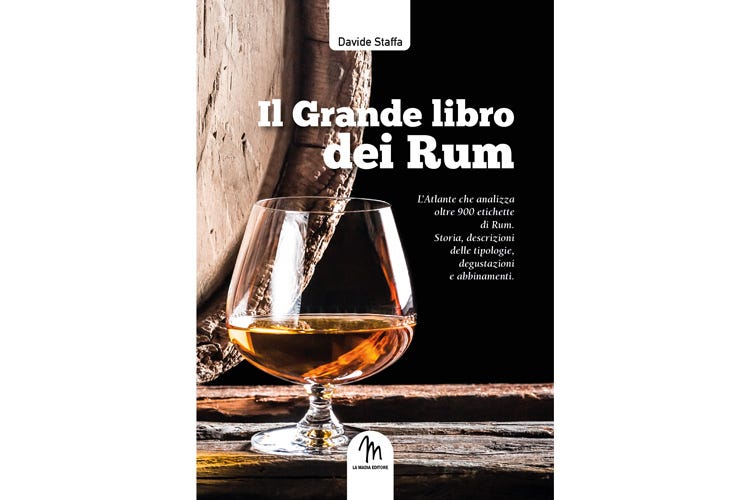 (Il grande libro dei rum di Davide Staffa 2ª edizione con 900 etichette)