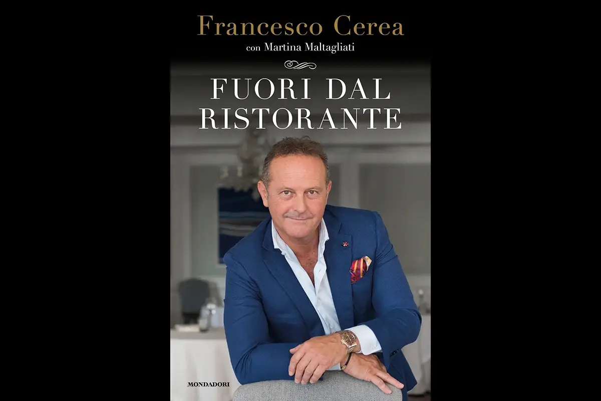 Fuori dal ristorante, il diario intimo di Francesco Cerea Francesco Cerea, la mia vita ''Fuori dal ristorante''
