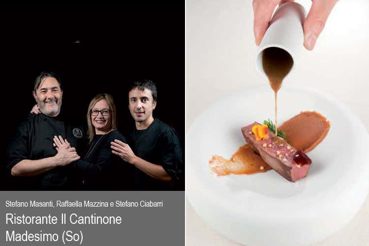 Stefano Masanti, Raffaella Mazzina e Stefano Ciabarri (Lombo di cervo madesimino, nespole di Samolaco fermentate, grano saraceno croccante e tortino di patate di Gordona)