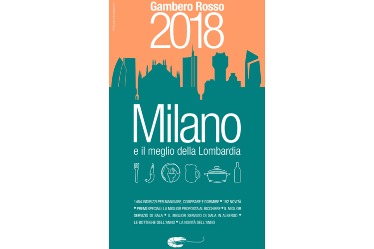 La Milano enogastronomica in una guida Gambero Rosso propone 190 novità La Milano enogastronomica in una guida Gambero Rosso propone 190 novità