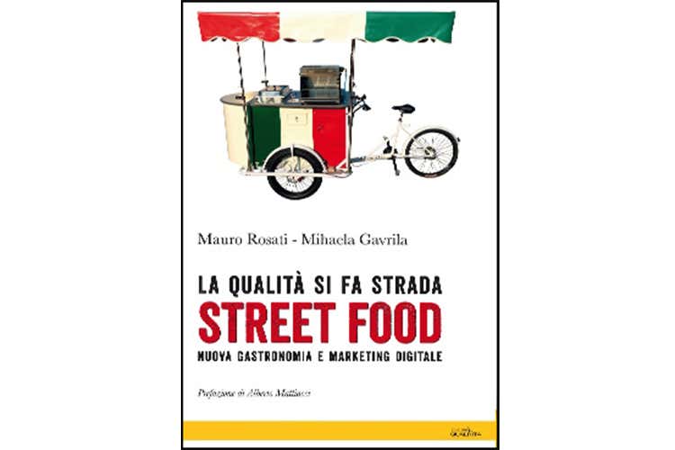 Street food e marketing digitale I paralleli nel manuale di Rosati e Gavrila Street food e marketing digitale I paralleli nel manuale di Rosati e Gavrila