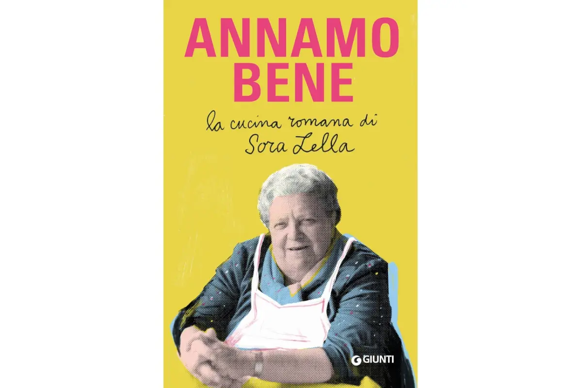 La copertina de Annamo bene. La cucina romana di Sora Lella Annamo bene, in un libro la cucina romana di Sora Lella