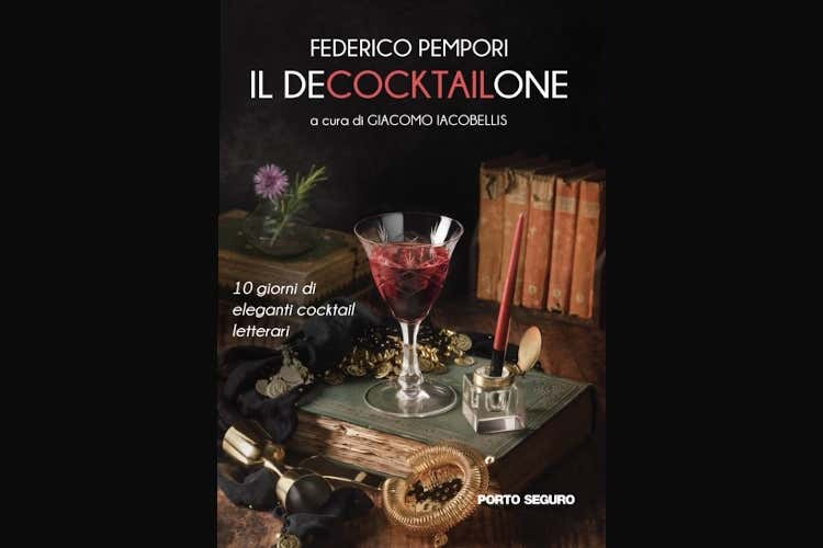 Il Decocktailone 10 giorni di cocktail d&rsquo;autore