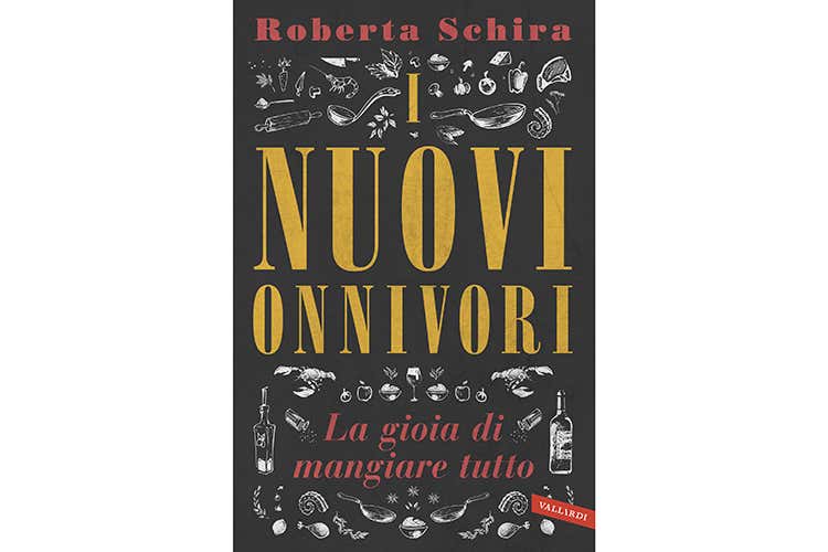 (I nuovi onnivori Roberta Schira e il piacere della tavola)