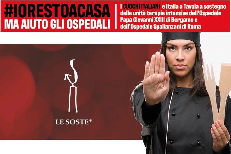 Le Soste con i suoi 93 associati sostiene la raccolta fondi lanciata da Italia a Tavola - #iorestoacasa ma aiuto gli ospedali Le Soste con Italia a Tavola