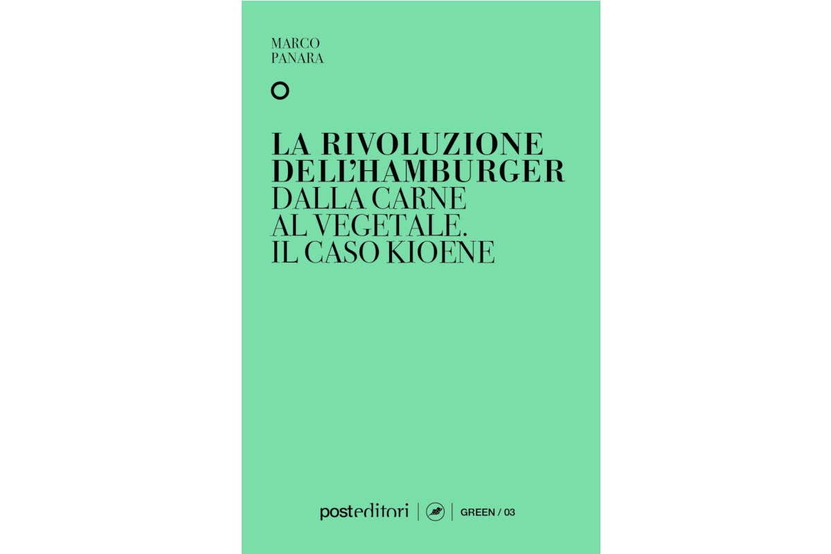 La rivoluzione dell'hamburger... vegetale. Il caso Kioene in un libro La rivoluzione dell'hamburger... vegetale. Il caso Kioene in un libro