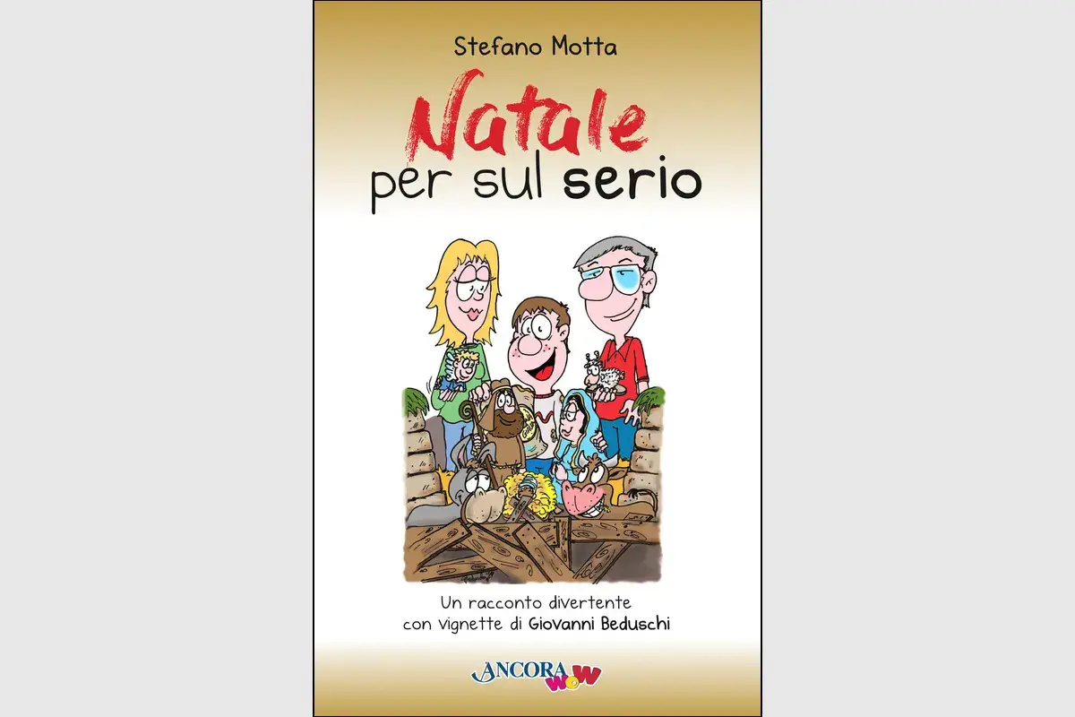 &ldquo;Natale per sul serio&rdquo; di Stefano Motta e Giovanni Beduschi &ldquo;Natale per sul serio&rdquo;, un racconto per tutta la famiglia con vignette di Giovanni Beduschi