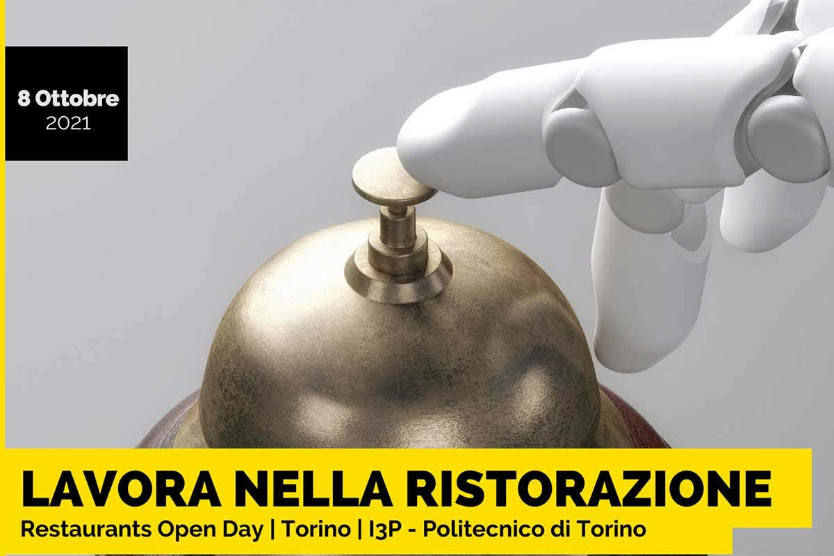 Appuntamento l'8 ottobre al polo innovativo del Politecnico di Torino, l'Incubatore delle Imprese I3P Restworld fa incontrare domanda e offerta di lavoro nella ristorazione a Torino Appuntamento l'8 ottobre al polo innovativo del Politecnico di Torino, l'Incubatore delle Imprese I3P Restworld fa incontrare domanda e offerta di lavoro nella ristorazione a Torino