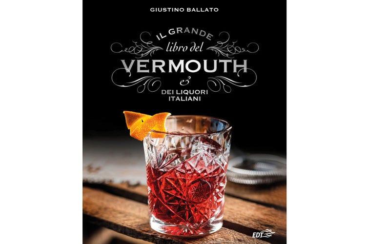 (La storia secolare  del Vermouth in un libro di Giustino Ballato)