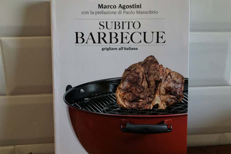 Tutti i segreti per una perfetta grigliata con Subito Barbecue di Marco Agostini Tutti i segreti per una perfetta grigliata con Subito Barbecue di Marco Agostini