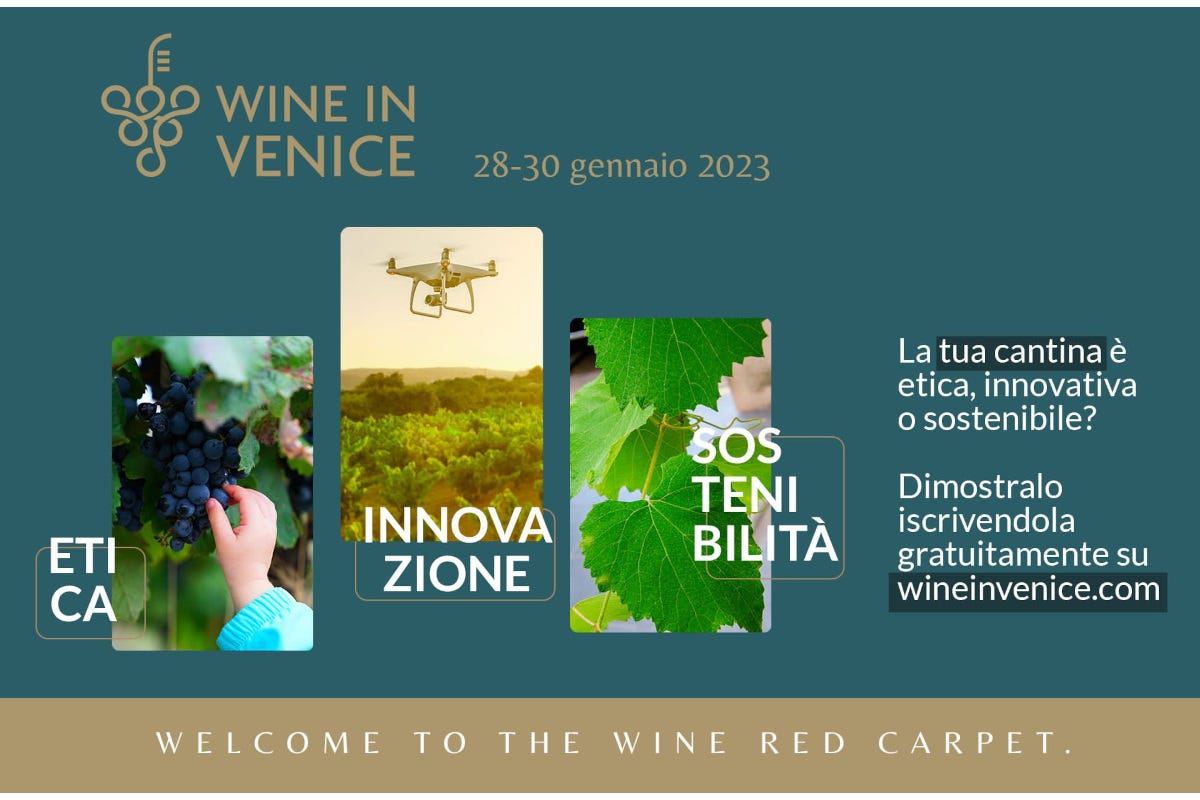 Sostenibilità, Innovazione ed Etica saranno le discriminanti per partecipare alla manifestazione Wine in Venice, aperte le candidature per il red carpet del vino