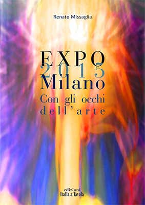 EXPO 2015 Milano con gli occhi dell'arte